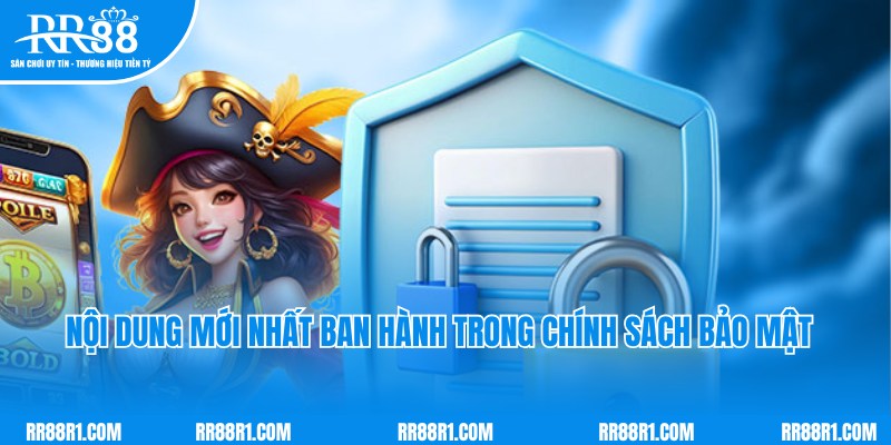 Nội dung mới nhất được RR88 ban hành theo ​​chính sách bảo mật