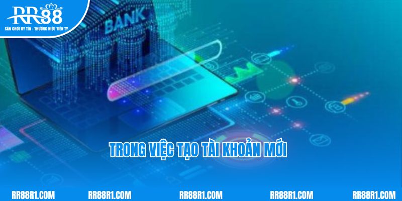 Điều khoản và điều kiện RR88 trong việc tạo tài khoản mới