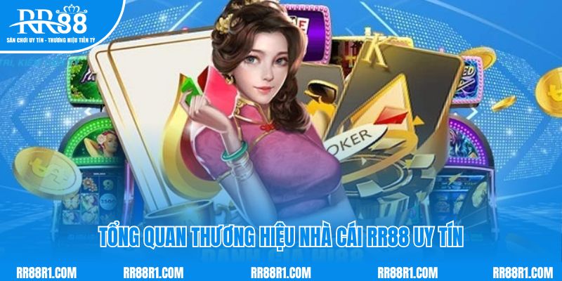 Tổng quan thương hiệu nhà cái RR88 uy tín